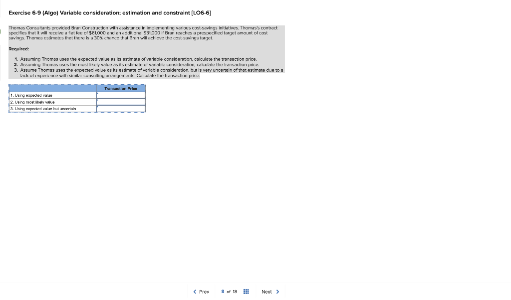 Exercise 6-9 (Algo) Variable consideration; estimation and constraint [LO6-6] Thomas Consultants provided