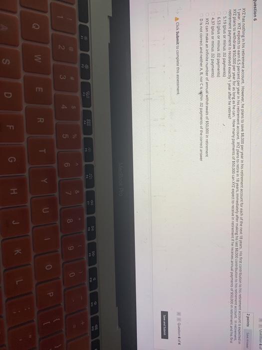 Q Question 6 2 points Save XYZ has nothing in his retirement