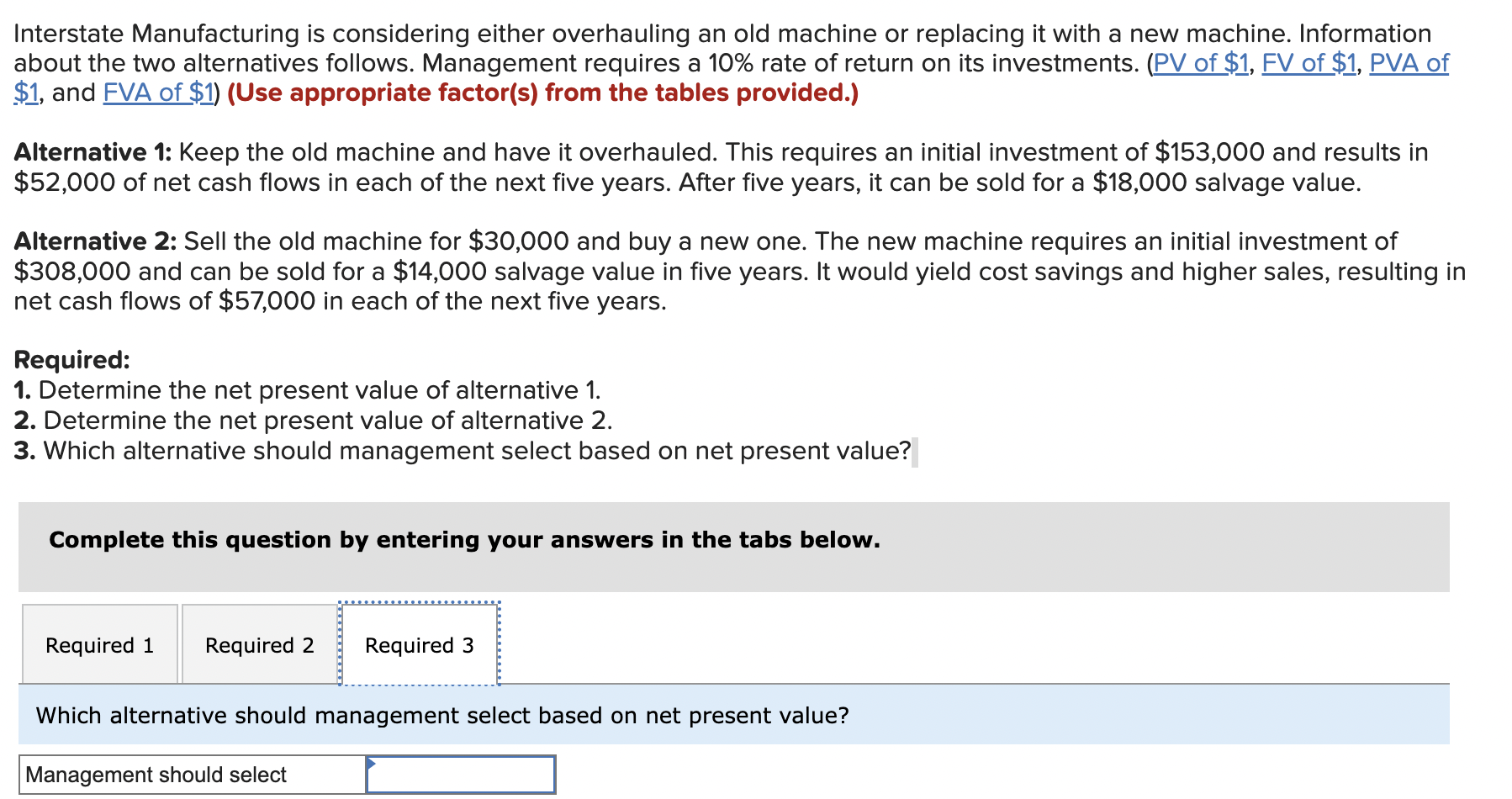 a 10% rate of return on its investments. (PV of $1, FV