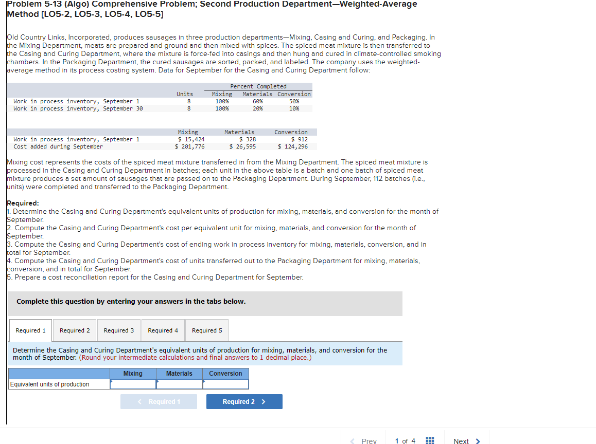 Problem 5-13 (Algo) Comprehensive Problem; Second Production Department-Weighted-Average Method [LO5-2, LO5-3, LO5-4,