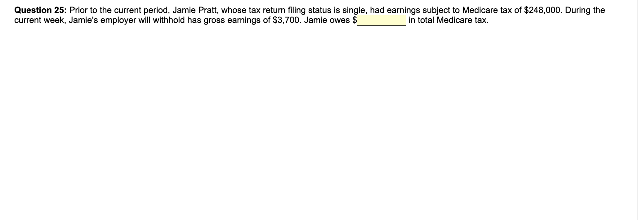 Question 25: Prior to the current period, Jamie Pratt, whose tax return