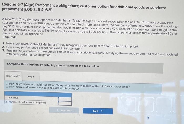 Exercise 6-7 (Algo) Performance obligations; customer option for additional goods or services;