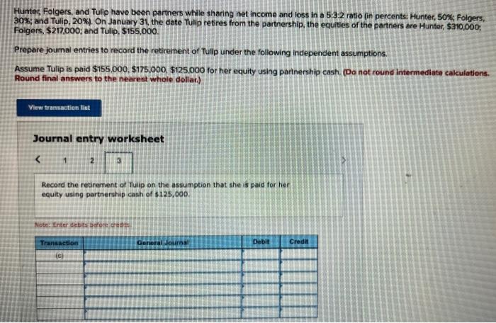 Tulip, 20%). On January 31, the date Tulip retires from the partnership,