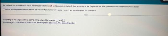 If a variable has a distribution that is bell-shaped with mean 25