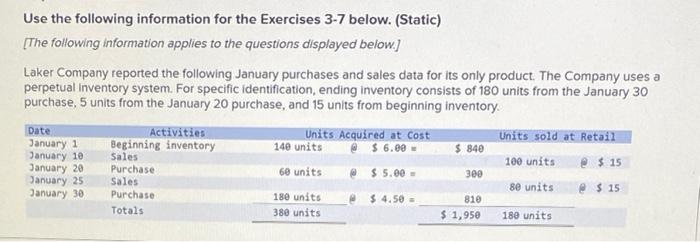 Use the following information for the Exercises 3-7 below. (Static) [The following