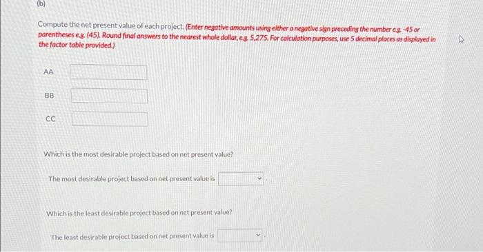 produce the following net annual cash flows. Year AA BB CC 1