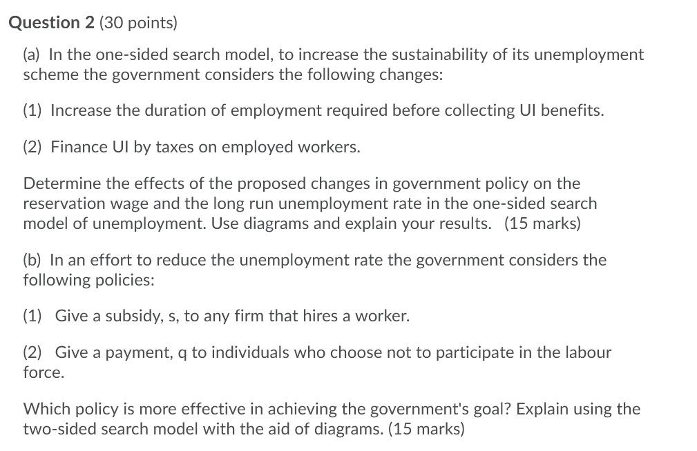 Question 2 (30 points) (a) In the one-sided search model, to increase