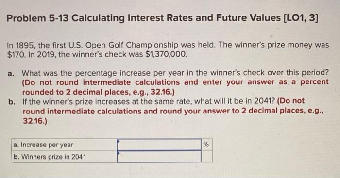 Problem 5-13 Calculating Interest Rates and Future Values [LO1, 3] In 1895,
