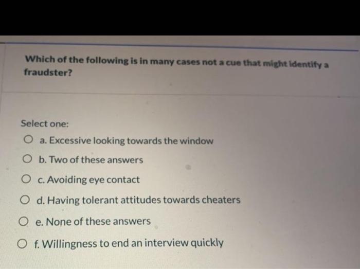 reasonableness of the client's reported figures O b. the effectiveness of the