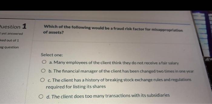 accounting information system that produced the client's reported figures O c. the