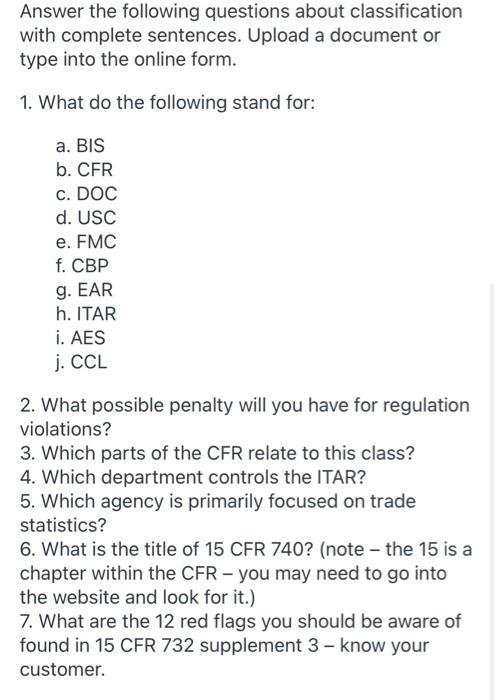 Answer the following questions about classification with complete sentences. Upload a document
