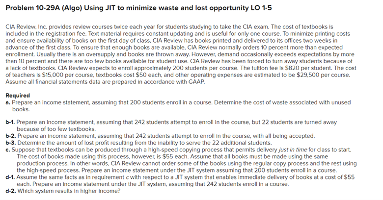 Problem 10-29A (Algo) Using JIT to minimize waste and lost opportunity LO