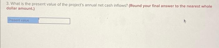 salvage value. The company's discount rate is 16%. The project would provide