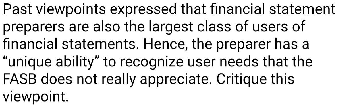 Past viewpoints expressed that financial statement preparers are also the largest class