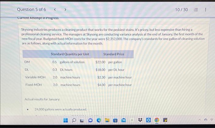 Question 5 of 6 Current Attempt in Progress 10/30 : Skysong Industries