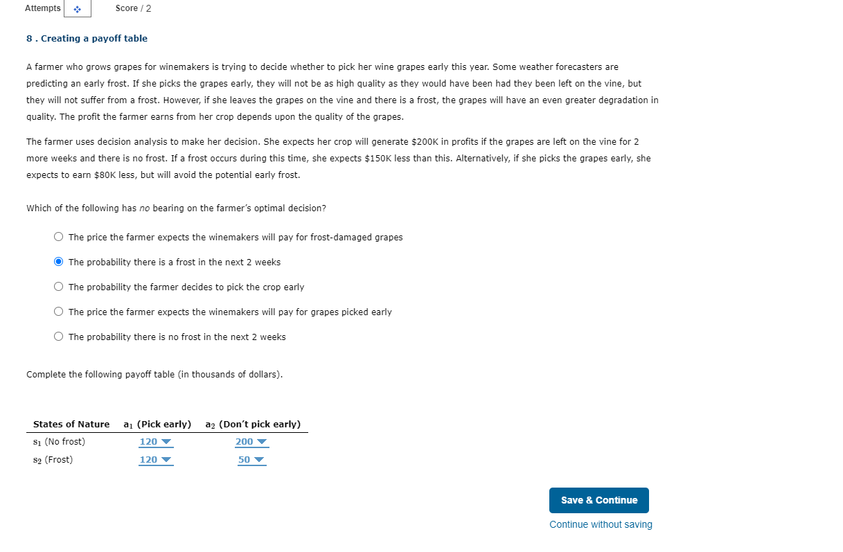 Attempts Score / 2 8. Creating a payoff table A farmer who