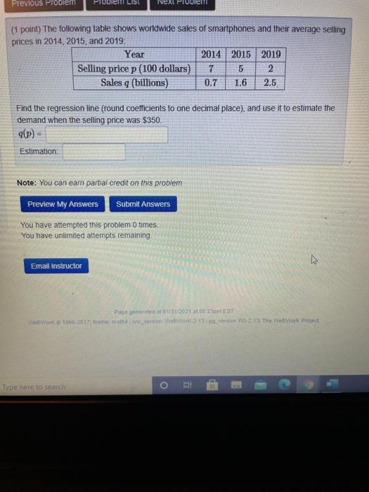 Previous Problem NEXT PODI (1 point) The following table shows worldwide sales