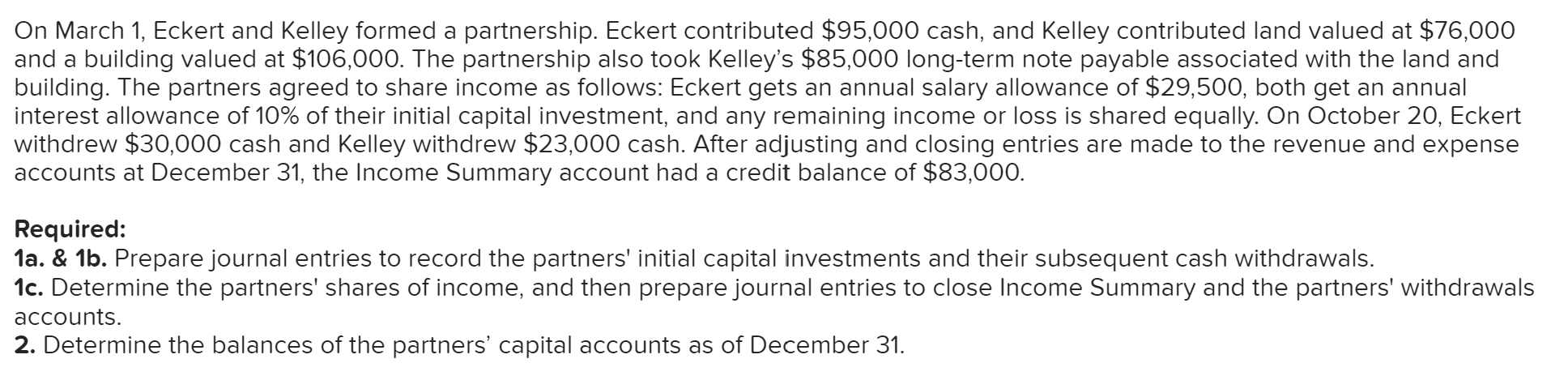On March 1, Eckert and Kelley formed a partnership. Eckert contributed $95,000