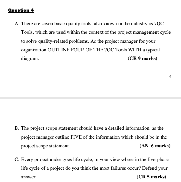 Question 4 A. There are seven basic quality tools, also known in
