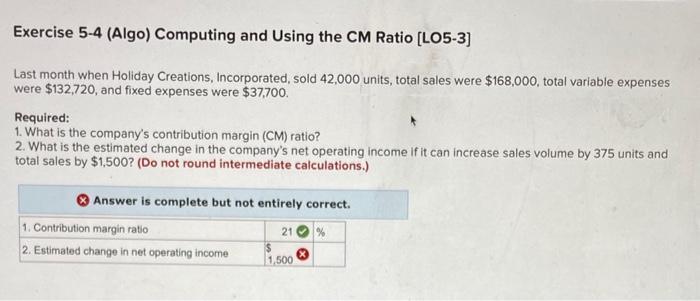Exercise 5-4 (Algo) Computing and Using the CM Ratio [LO5-3] Last month