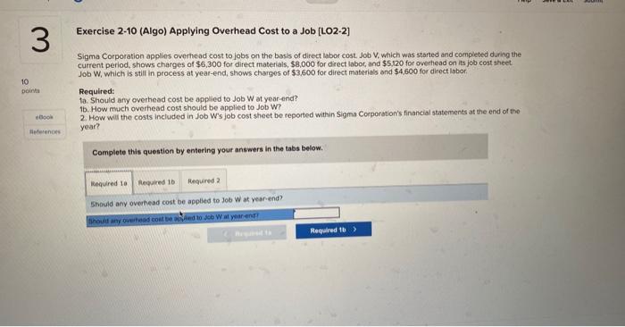 10 3 points eBook References Exercise 2-10 (Algo) Applying Overhead Cost to
