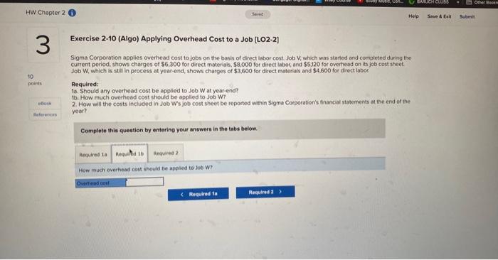 a Job [LO2-2] Sigma Corporation applies overhead cost to jobs on the