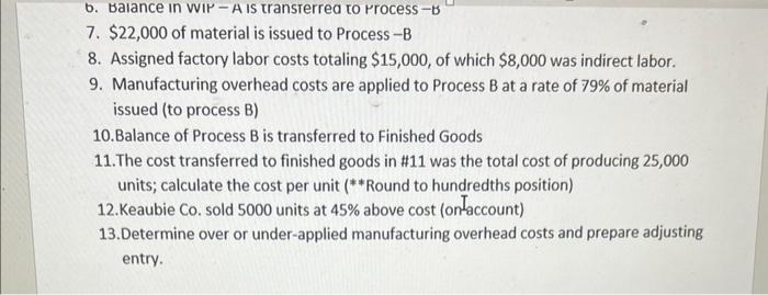 Co. purchased $70,000 of raw materials on account. 2. Actual manufacturing overhead
