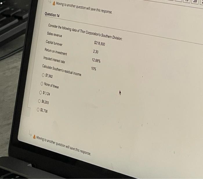 Moving to another question will save this response. Question 14 Consider the