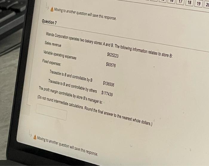 Moving to another question will save this response. Question 7 Wanda Corporation