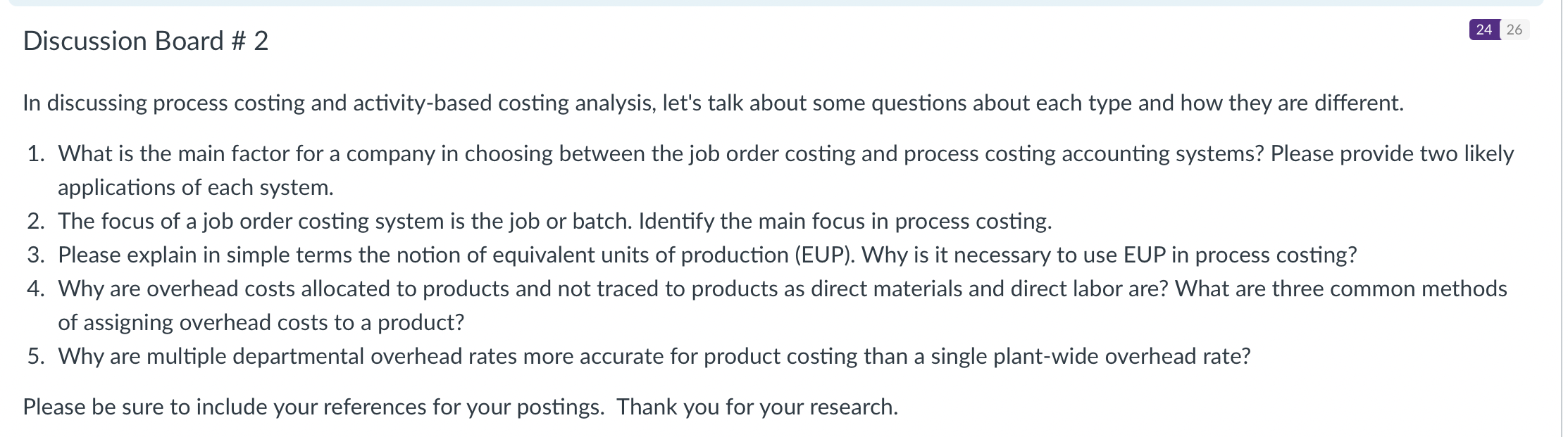 Discussion Board #2 In discussing process costing and activity-based costing analysis, let's
