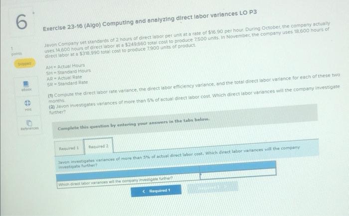 LO P3 Javon Company set standards of 2 nours of direct labor