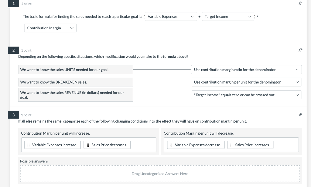 1 point The basic formula for finding the sales needed to reach