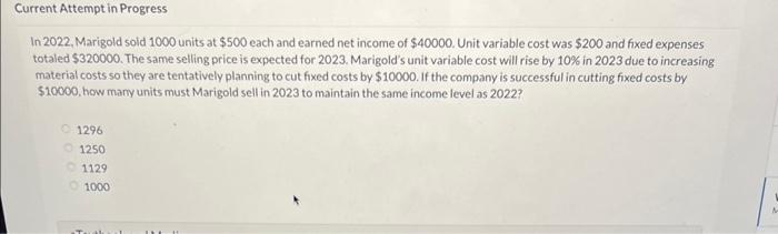 Current Attempt in Progress In 2022, Marigold sold 1000 units at $500