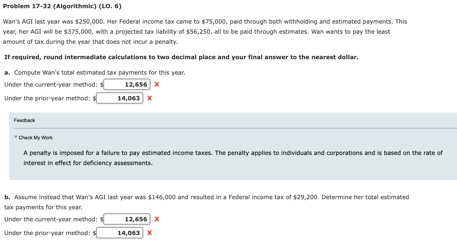 Problem 17-32 (Algorithmic) (LO. 6) Wan's AGI last year was $250,000. Her