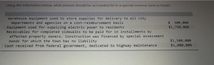 Using the information below, what amount should be accounted for in a