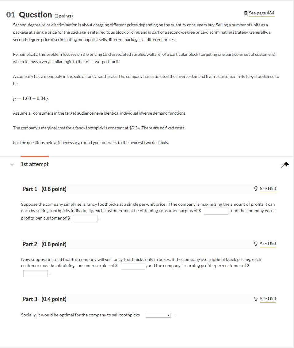 01 Question (2 points) e See page 484 Second-degree price discrimination is