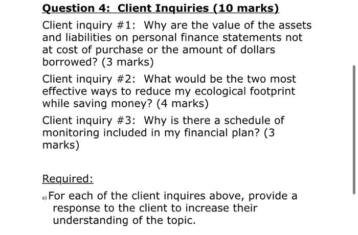 Question 4: Client Inquiries (10 marks). Client inquiry #1: Why are the