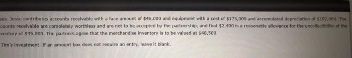 separate businesses. Jesse contributes accounts receivable with a face amos partners agree
