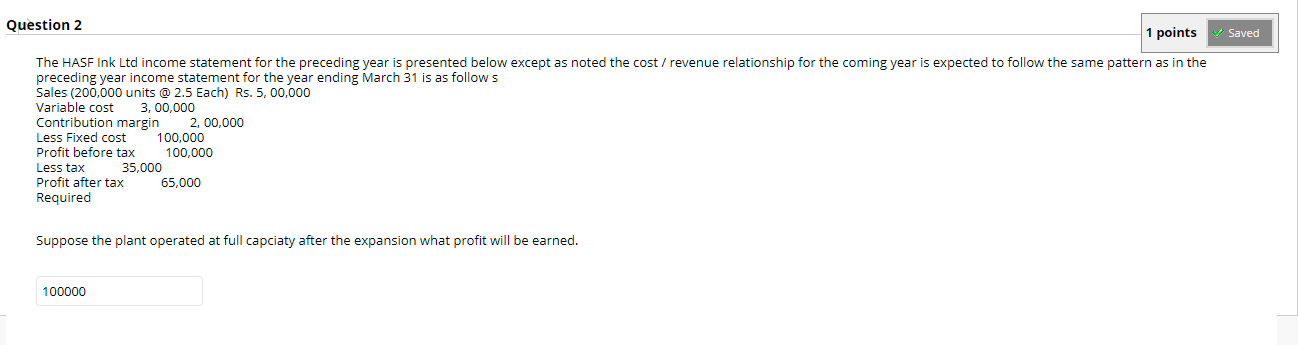 Question 2 1 points Saved The HASF Ink Ltd income statement for