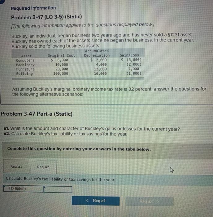 Required Information Problem 3-47 (LO 3-5) (Static) [The following information applies to