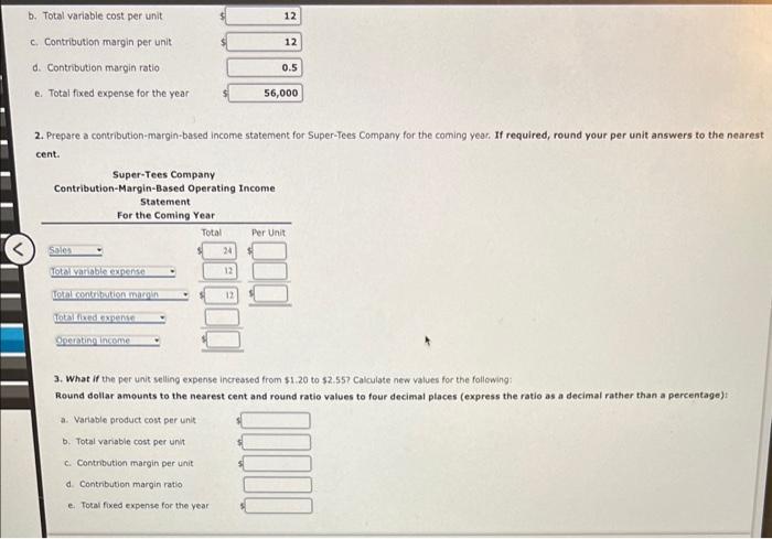 18,000 T-shirts at $24 each in the coming year. Product costs include: