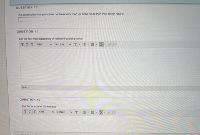 QUESTION 10 If a construction company does not have work lined up