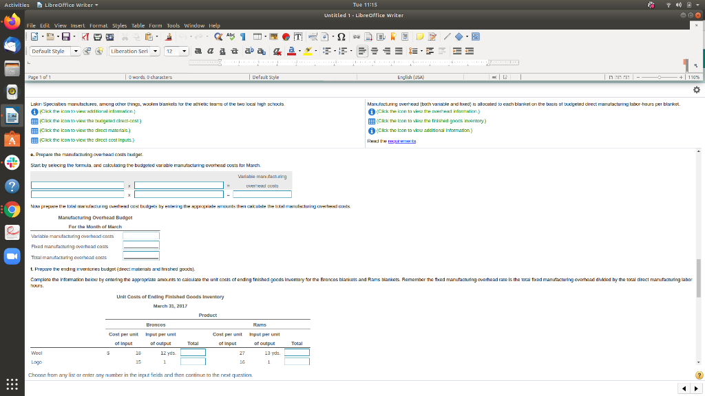 goods manufactured for 2017. 2. Revenues for 2017 were $310 million. Prepare