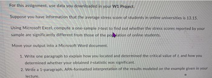 For this assignment, use data you downloaded in your W1 Project. Suppose