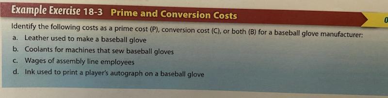 Example Exercise 18-3 Prime and Conversion Costs Identify the following costs as