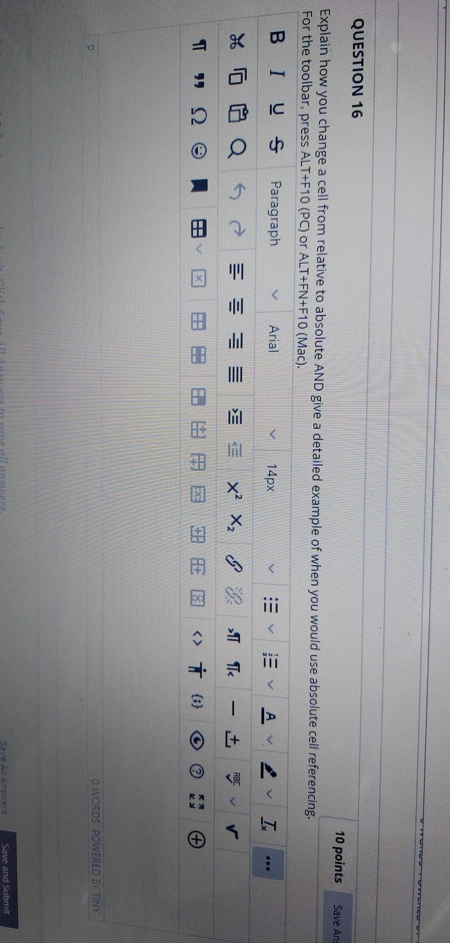 + Save Ans QUESTION 16 Explain how you change a cell from