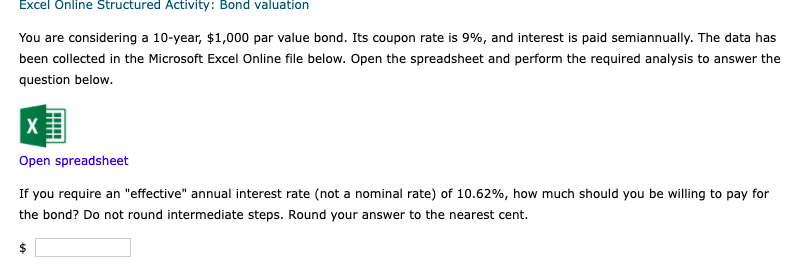 Excel Online Structured Activity: Bond valuation You are considering a 10-year, $1,000
