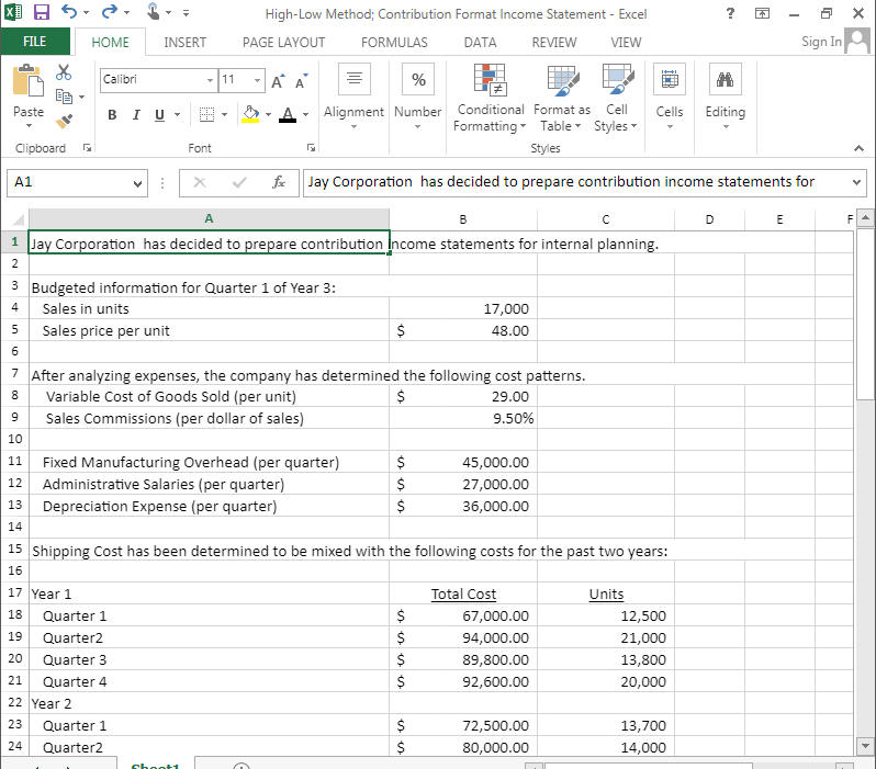 2. = High-Low Method; Contribution Format Income Statement - Excel ? 4