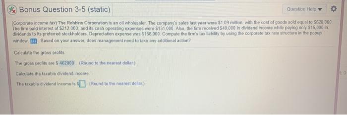 * O Bonus Question 3-5 (static) Question Help w (Corporate income tax)