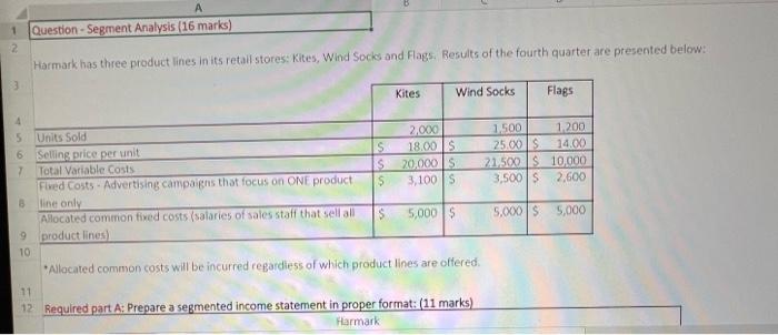 A 1 Question-Segment Analysis (16 marks) 2 3 Harmark has three product